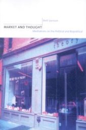 book Market and Thought : Meditations on the Political and Biopolitical