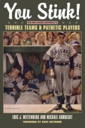 book You Stink! : Major League Baseball's Terrible Teams and Pathetic Players