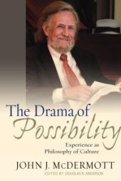 book The Drama of Possibility : Experience as Philosophy of Culture