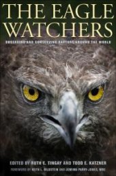 book The Eagle Watchers : Observing and Conserving Raptors around the World