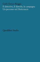 book Il detective, il diavolo, la campagna. Un percorso nel «Pasticciaccio»