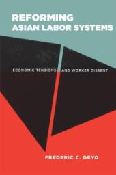 book Reforming Asian Labor Systems : Economic Tensions and Worker Dissent