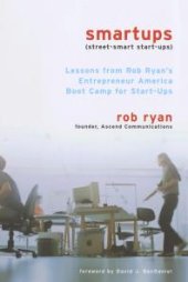 book Smartups : Lessons from Rob Ryan's Entrepreneur America Boot Camp for Start-Ups