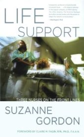 book Life Support : Three Nurses on the Front Lines