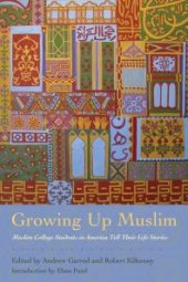 book Growing Up Muslim : Muslim College Students in America Tell Their Life Stories