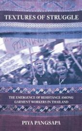 book Textures of Struggle : The Emergence of Resistance among Garment Workers in Thailand