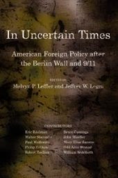 book In Uncertain Times : American Foreign Policy after the Berlin Wall and 9/11