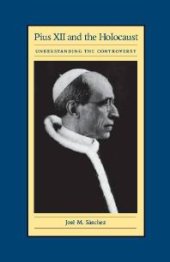 book Pius XII and the Holocaust : Understanding the Controversy