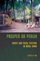 book Prosper or Perish : Credit and Fiscal Systems in Rural China