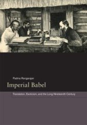 book Imperial Babel : Translation, Exoticism, and the Long Nineteenth Century