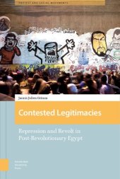 book Contested Legitimacies: Repression and Revolt in Post-Revolutionary Egypt