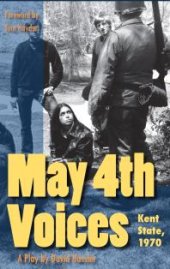 book May 4th Voices : Kent State, 1970: A Play