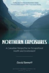 book Northern Exposures : A Canadian Perspective on Occupational Health and Environment