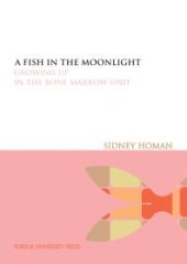 book A Fish in the Moonlight : Growing Up in the Bone Marrow Unit