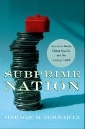 book Subprime Nation : American Power, Global Capital, and the Housing Bubble