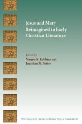 book Jesus and Mary Reimagined in Early Christian Literature