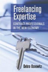 book Freelancing Expertise : Contract Professionals in the New Economy