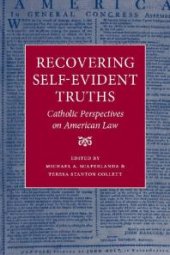 book Recovering Self-Evident Truths : Catholic Perspectives on American Law