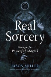 book Real Sorcery: Strategies for Powerful Magick (Strategic Sorcery Series)