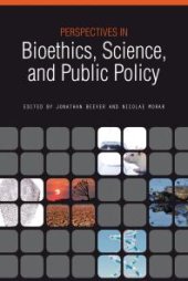 book Perspectives in Bioethics, Science, and Public Policy