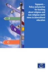 book Signposts - Policy and Practice for Teaching about Religions and Non-Religious World Views in Intercultural Education