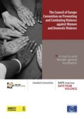 book Council of Europe Convention on Preventing and Combating Violence against Women and Domestic Violence : A Tool to end Female Genital Mutilation