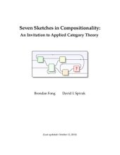 book Seven Sketches in Compositionality: An Invitation to Applied Category Theory