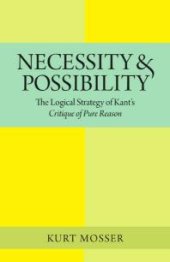 book Necessity and Possibility : The Logical Strategy of Kant's Critique of Pure Reason