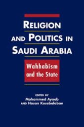 book Religion and Politics in Saudi Arabia : Wahhabism and the State