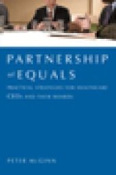 book Partnership of Equals : Practical Strategies for Healthcare CEOs and Their Boards