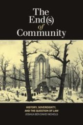 book The End(s) of Community : History, Sovereignty, and the Question of Law