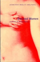 book Damned Women : Lesbians in French Novel