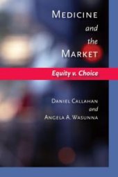 book Medicine and the Market : Equity V. Choice