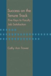 book Success on the Tenure Track : Five Keys to Faculty Job Satisfaction