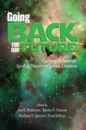 book Going Back for Our Future : Carrying Forward the Spirit of Pioneers of Science Education