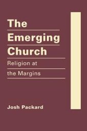 book The Emerging Church : Religion at the Margins