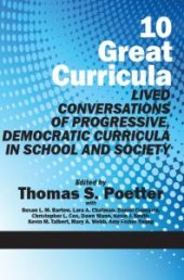 book 10 Great Curricula : Lived Conversations of Progressive, Democratic Curricula in School and Society