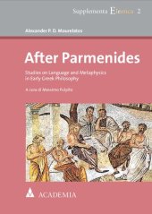 book After Parmenides: Studies on Language and Metaphysics in Early Greek Philosophy