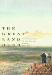 book Great Land Rush and the Making of the Modern World, 1650-1900