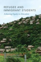 book Refugee and Immigrant Students : Achieving Equity in Education