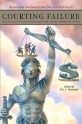 book Courting Failure : How School Finance Lawsuits Exploit Judges' Good Intentions and Harm our Children