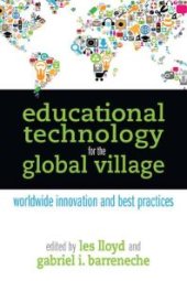 book Educational Technology for the Global Village : Worldwide Innovation and Best Practices