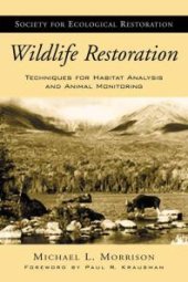 book Wildlife Restoration : Techniques for Habitat Analysis and Animal Monitoring