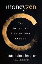 book MoneyZen: The Secret to Finding Your "Enough"