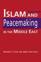 book Islam and Peacemaking in the Middle East