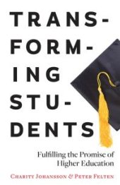 book Transforming Students : Fulfilling the Promise of Higher Education