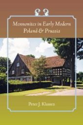 book Mennonites in Early Modern Poland and Prussia