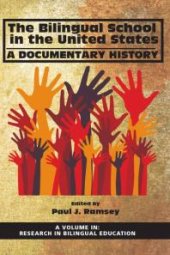 book The Bilingual School in the United States : A Documentary History