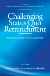 book Challenging Status Quo Retrenchment : New Directions in Critical Research