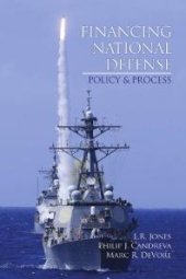 book Financing National Defense : Policy and Process